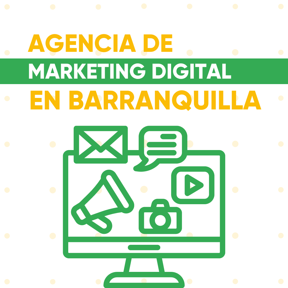 Agencia de Marketing digital Barranquilla